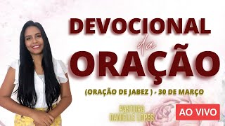 Devocional Da - 30 De Março - Pastora Danielle Lopes