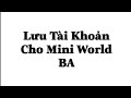 -CÁCH LƯU TÀI KHOẢN CHO MINI WORLD CỰC DỄ|| Suri TV