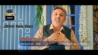 Salih Dilovan Yar Leylayê 2024