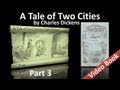 Part 3 - A Tale of Two Cities by Charles Dickens (Book 02, Chs 07-13)