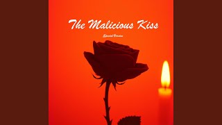The Malicious Kiss Special Version