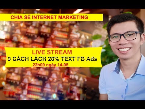 FACEBOOK MARKETING | hướng dẫn 9 Cách lách 20% text để chạy quảng cáo trên facebook