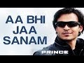 aa bhi jaa sanam - prince | vivek oberoi, aruna shields, nandana sen & neeru bajwa | atif aslam Picture
