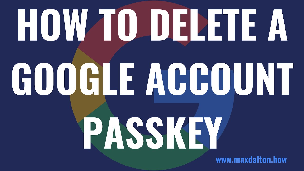 How to Delete a Google Account Passkey How to Delete a Google Account Passkey