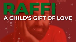 Watch Raffi A Childs Gift Of Love video