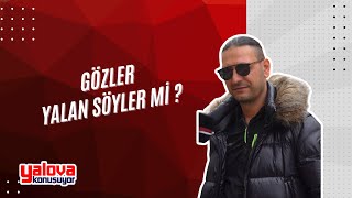 Gözler Yalan Söyler Mi ?