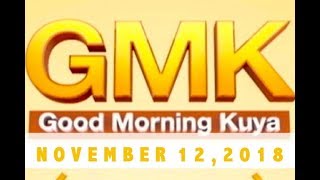 Good Morning Kuya (November 12, 2018)