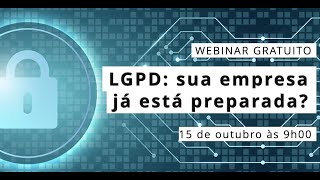 LGPD: sua empresa já está preparada?