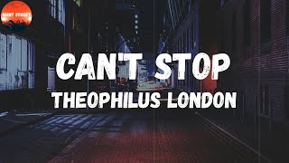 Watch Theophilus London Cant Stop video
