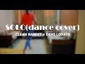 Solo(Dance cover) | Clean Bandit x Demi Lovato | Ritika Chawla