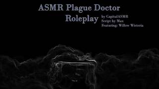 ASMR Plague Doctor Roleplay (Collab with Willow Wisteria ASMR)