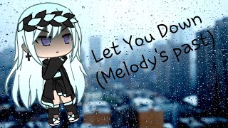 Nf Let You Down Glmv Gacha Life Melody 39 S Past Inspired By Mystical Playz Nf Let You Down Glmv Gacha Life Melody 39 S Past Inspired By Mystical Playz