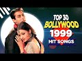 Top 30 Bollywood Songs Of 1999 | Old Hindi Hit Song @CLOBD