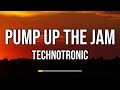 Technotronic - Pump Up the Jam (Lyrics)
