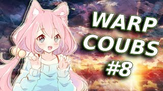 Warp Coubs #8