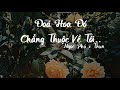 Ngọc Phú x Thuần - Đoá Hoa Đó Chẳng Thuộc Về Tôi (Official Lyrics Video)