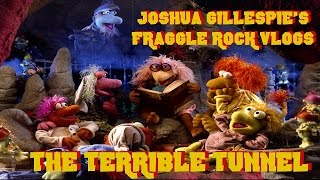 The Terrible Tunnel - Fraggle Rock Vlogs
