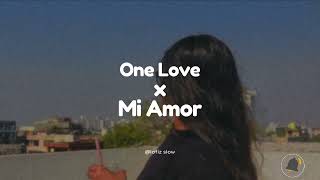 One Love X Mi Amir (Slowed + Reverbe)