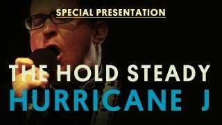 Watch Hold Steady Hurricane J video