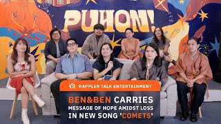 Rappler Talk Entertainment: Ben&Ben On New Song ‘Comets’