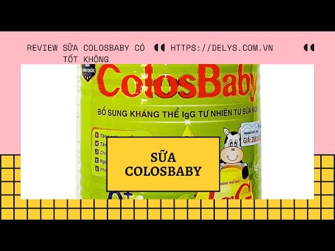 Review sữa Colosbaby có tốt không? Giá bao nhiêu? Có tốt không