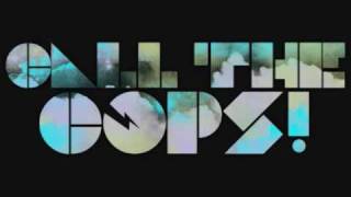 Watch Call The Cops Get Close video