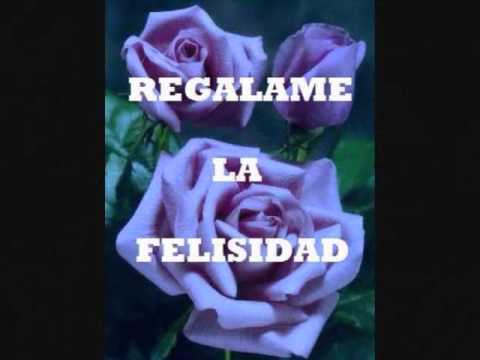 Regalame La Felicidad Video