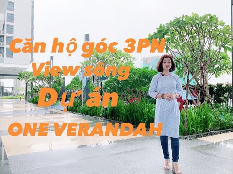 DỰ ÁN ONE VERANDAH l CĂN HỘ GÓC 3PN VIEW SÔNG TUYỆT ĐẸP