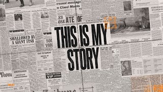 You have what it takes! (EN) - This is My Story - Part 5