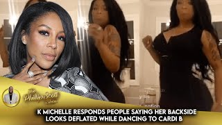 K Michelle Responds People Saying Her Backside Looks Deflated While Dancing To C
