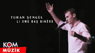 Turan Şengül - Li Xwe Baş Binêre ( Audio)