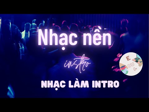 Nhạc nền kèm video làm intro youtube free #nhạcnền #intro #video