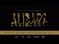 11. Rozbójnik Alibaba & Jan Borysewicz ft. Kobra - Wszyscy jesteśmy Chrystusami