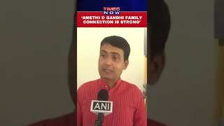 Congress Mp Reacts On Amethi & Gandhi Family Connection As Rahul Gandhi Dumps Amethi