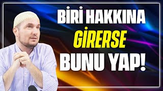 Biri hakkına girerse bunu yap! / Kerem Önder