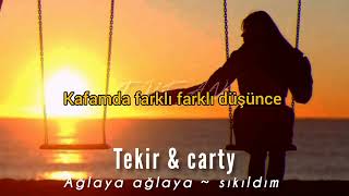 Tekir & carty - araya araya / sıkıldım kafamda farklı farklı düşünce  (mix) sözl