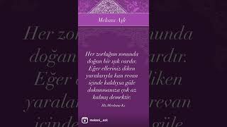 Her Zorluğun Sonunda Doğan Bir Işık Vardır.