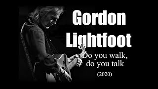 Watch Gordon Lightfoot Do You Walk Do You Talk video