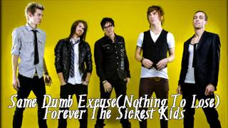Watch Forever The Sickest Kids Same Dumb Excuse video