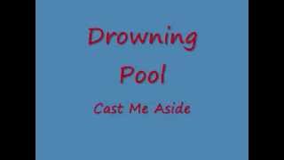 Watch Drowning Pool Cast Me Aside video