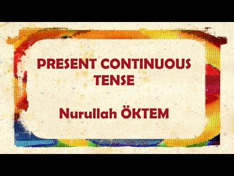 İngilizce Dersi 26 - Present Continuous Tense