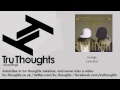 Up Hygh - Love Dat - feat. Aaron Phiri - Tru Thoughts Jukebox