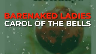 Watch Barenaked Ladies Carol Of The Bells video
