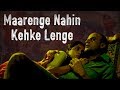 Maarenge Nahin Keh Ke Lenge | Gangs of Wasseypur | Viacom18 Motion Pictures