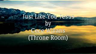 Watch Cece Winans Just Like You Jesus video