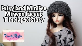 Faceup Timelapse Fairyland Minifee Mirwen Peachmuffin Bjd