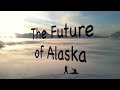 Alaska's Future