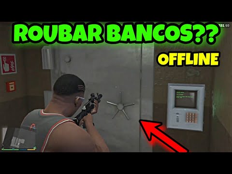 ROUBAR BANCOS NO GTA 5 OFFLINE?
