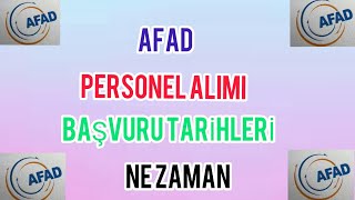 Afad Personel Alimi Başvuru Tari̇hleri̇ Ne Zaman 2021