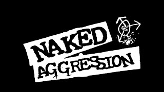 Watch Naked Aggression Smash The State video